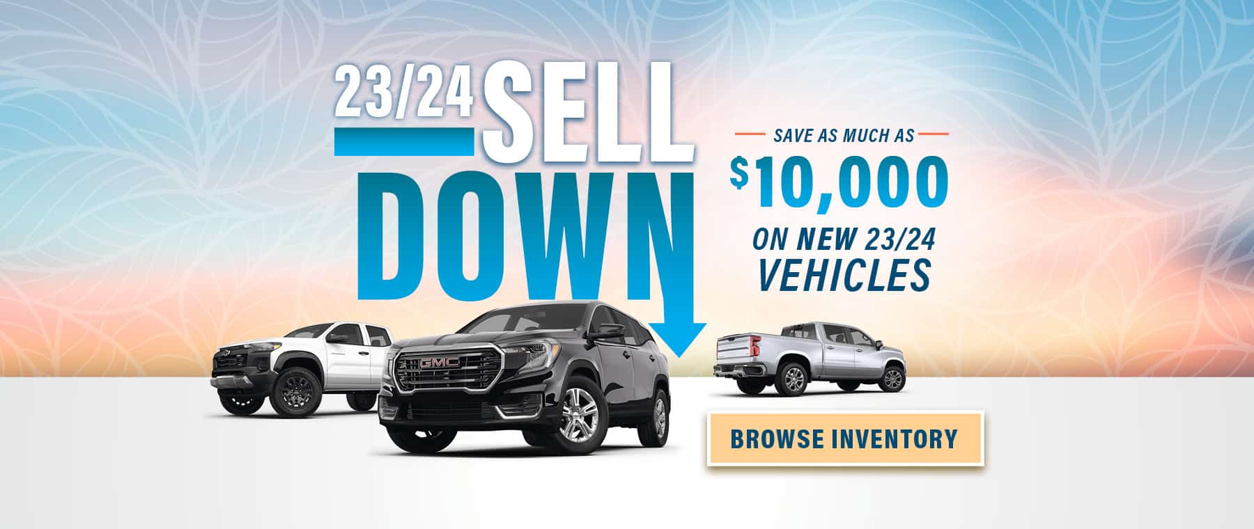 23/24 vehicle sell down offer with up to $10,000 savings. Browse inventory button featured.